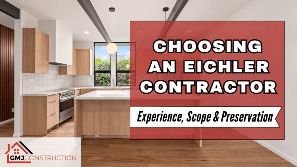 GMJ illustrated guide to choosing an Eichler contractor by experience, scope and preservation planning