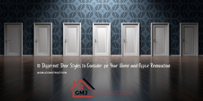 10 Different Door Styles to Consider for Your Home and Office Renovation - FEATURE IMAGE - GMJ Construction