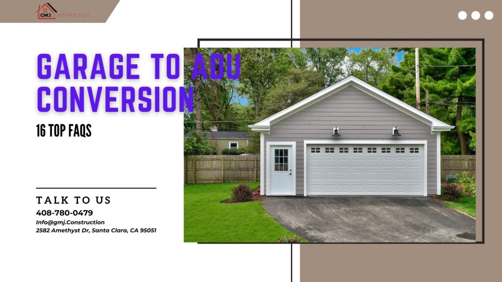 Garage to ADU Conversion- GMJ Construction Inc