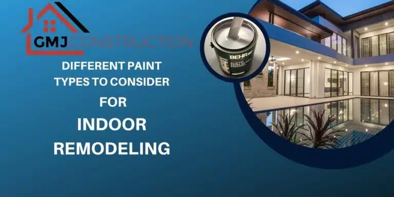 Different paint types to consider for indoor remodeling - GMJ Construction