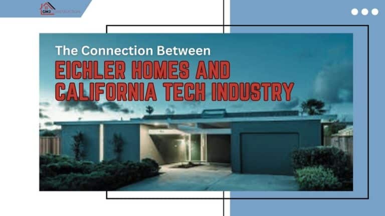 Eichler Homes and California Tech Industry - GMJ Construction