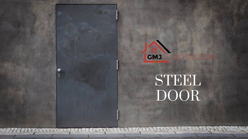 STEEL DOOR BANNER - GMJ Construction