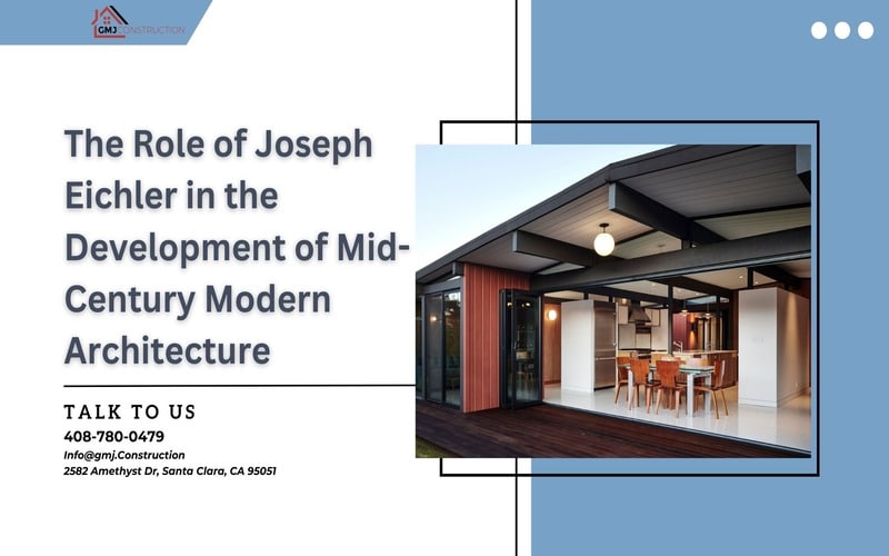 The Role of Joseph Eichler - GMJ Construction