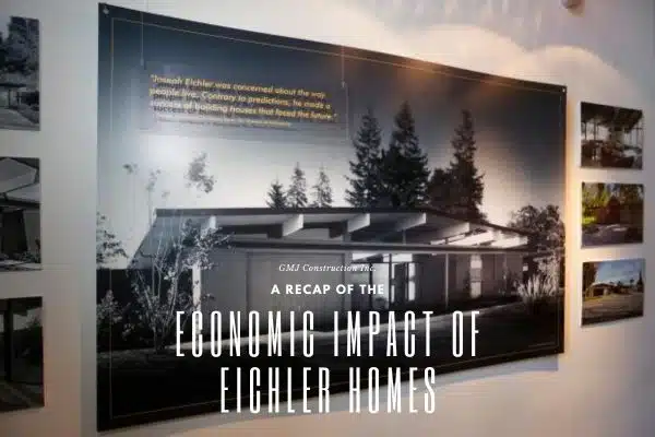 economic impact of Eichler Homes - GMJ Construction